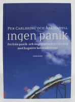 Ingen panik. Fri fr&aring;n panik- och &aring;ngestattacker i 10 steg med kognitiv beteendeterapi