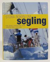 Stora boken om segling f&ouml;r s&aring;v&auml;l nyb&ouml;rjare som jorden runt-seglare