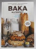 Baka glutenfritt - matbr&ouml;d, kakor, t&aring;rtor och desserter. Baka utan vitt socker!
