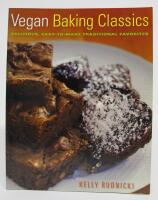 Vegan Baking Classics - Delicious, Easy-to-Make Traditional Favorites