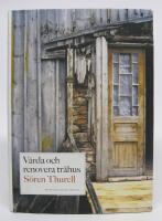 V&aring;rda och renovera tr&auml;hus