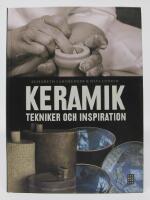 Keramik - tekniker och inspiration