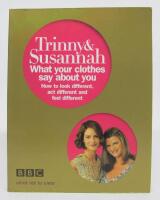 Trinny & Susannah - What your clothes say about you. How to look different, act different and feel different