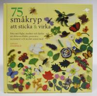 75 sm&aring;kryp att sticka och virka