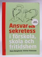 Ansvar och sekretess i f&ouml;rskola, skola och fritidshem
