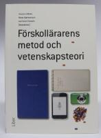 F&ouml;rskoll&auml;rarens metod och vetenskapsteori