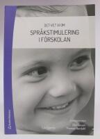 Det vet vi om: Spr&aring;kstimulering i f&ouml;rskolan