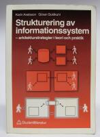 Strukturering av informationssystem - arkitekturstrategier i teori och praktik