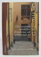 Det svenska samh&auml;llet 1720-2014. B&ouml;ndernas och arbetarnas tid (bok + digital produkt)