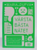 V&auml;rsta b&auml;sta n&auml;tet. Bli s&auml;ker och trygg p&aring; sociala medier, i chattar och spel