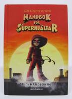 Handbok f&ouml;r superhj&auml;ltar Del 1. Handboken
