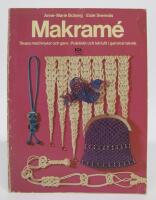 Makram&eacute; - Skapa med knutar och garn. Praktiskt och lekfullt i gammal teknik