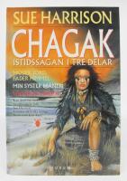 Chagak. Istidssagan i tre delar: 1. Moder Jord, fader Himmel 2. Min syster m&aring;nen 3. Min bror vinden   [Samlingsvolym]