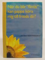 N&auml;r du blir "flintis" kan pappa k&ouml;ra mig till fritids d&aring;? Att leva med br&ouml;stcancer