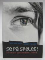 Se p&aring; spelet! En bok om spelf&ouml;rst&aring;else i fotboll