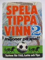 Spela, tippa, vinn 2. Miljoner p&aring; spel! System f&ouml;r V65, Lotto och Tips