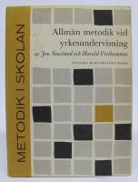 Metodik i skolan. Allm&auml;n metodik vid yrkesundervisning 