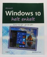 Windows 10 helt enkelt. Se hur man g&ouml;r - g&ouml;r det sj&auml;lv!