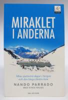 Miraklet i Anderna. Mina sjuttiotv&aring; dagar i bergen och den l&aring;nga f&auml;rden hem