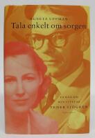 Tala enkelt om sorgen. En bok om min styvfar Peder Sj&ouml;gren