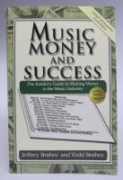 Music, Money, and Success. The Insider's Guide to Making Money in the Music Industry