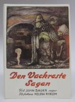 Den vackraste sagan. Tv&aring; av v&aring;ra k&auml;raste John Bauersagor