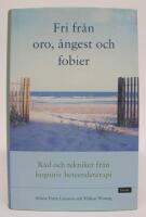 Fri fr&aring;n oro, &aring;ngest och fobier. R&aring;d och tekniker fr&aring;n kognitiv beteendeterapi