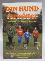 Din hund forts&auml;tter. Beteendel&auml;ra, inl&auml;rning, moment