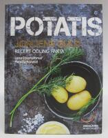 Potatis - jordens guld. Recept, odling, fakta