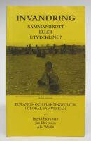 Invandring - sammanbrott eller utveckling? Bist&aring;nds- och flyktingpolitik i global samverkan