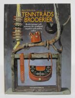 Tenntr&aring;dsbroderier. Beskrivningar och m&ouml;nster f&ouml;r armband, smycken och andra saker