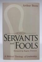 Servants and Fools - A  Biblical Theology of Leadership