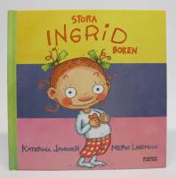 Stora Ingrid-boken  [samlingsvolym med Ingrid och Bassiluskan + Ingrid och pappa + Ingrid ska sova]