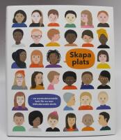 Skapa plats - en normutmanande bok f&ouml;r en mer inkluderande skola