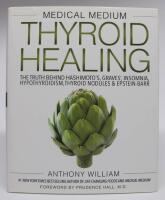 Medical medium - Thyroid Healing. The truth behind hashimoto's, graves', insomnia, hypothyroidism, thyroid nodules & Epstein-Barr