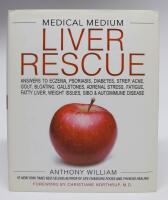 Medical medium - Liver Rescue. Answers to eczema, psoriasis, diabetes, strep, acne, gout, bloating, gallstones, adrenal stress, fatigue, fatty liver, weight issues, SIBO & autoimmune disease