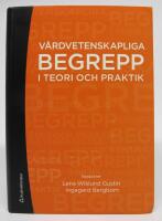 V&aring;rdvetenskapliga begrepp i teori och praktik