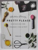 Pretty please - inspiration f&ouml;r frukost, fika & fest