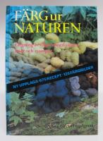 F&auml;rg ur naturen. F&auml;rgning av ullgarn med v&auml;xter, lavar och svampar