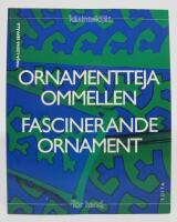 Fascinerande ornament - applikationsbroderi och intarsia enligt ob-ugriska ornament = Ornamentteja ommellen - p&auml;&auml;llikeompelua ja intarsiaa obinugrilaisten ornamenttien pohjalta