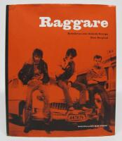 Raggare - rebellerna som skakade Sverige