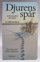 Djurens sp&aring;r och konsten att sp&aring;ra. En f&auml;lthandbok