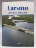 Larsmo fr&aring;n istid till nutid