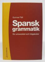 Spansk grammatik f&ouml;r universitet och h&ouml;gskolor