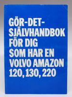G&ouml;r-det-sj&auml;lvhandbok f&ouml;r dig som har en VOLVO Amazon 120, 130, 220