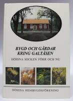 Bygd och g&aring;rdar kring Galt&aring;sen - H&ouml;ssna socken f&ouml;rr och nu