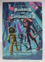 Handbok f&ouml;r superhj&auml;ltar Del 6. Utan hopp