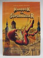 Handbok f&ouml;r superhj&auml;ltar Del 7. Tillbaka