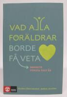Vad alla f&ouml;r&auml;ldrar borde f&aring; veta