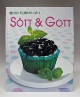 Stora boken om s&ouml;tt & gott